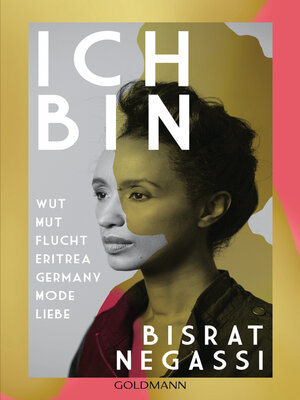 cover image of Ich bin: Wut Mut Flucht Eritrea Germany Mode Liebe